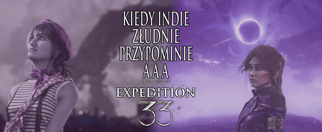 Clair Obscure: Expedition 33 – Kiedy Indie złudnie przypomina AAA
