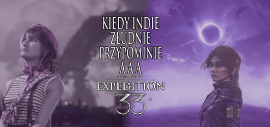 Clair Obscure: Expedition 33 – Kiedy Indie złudnie przypomina AAA